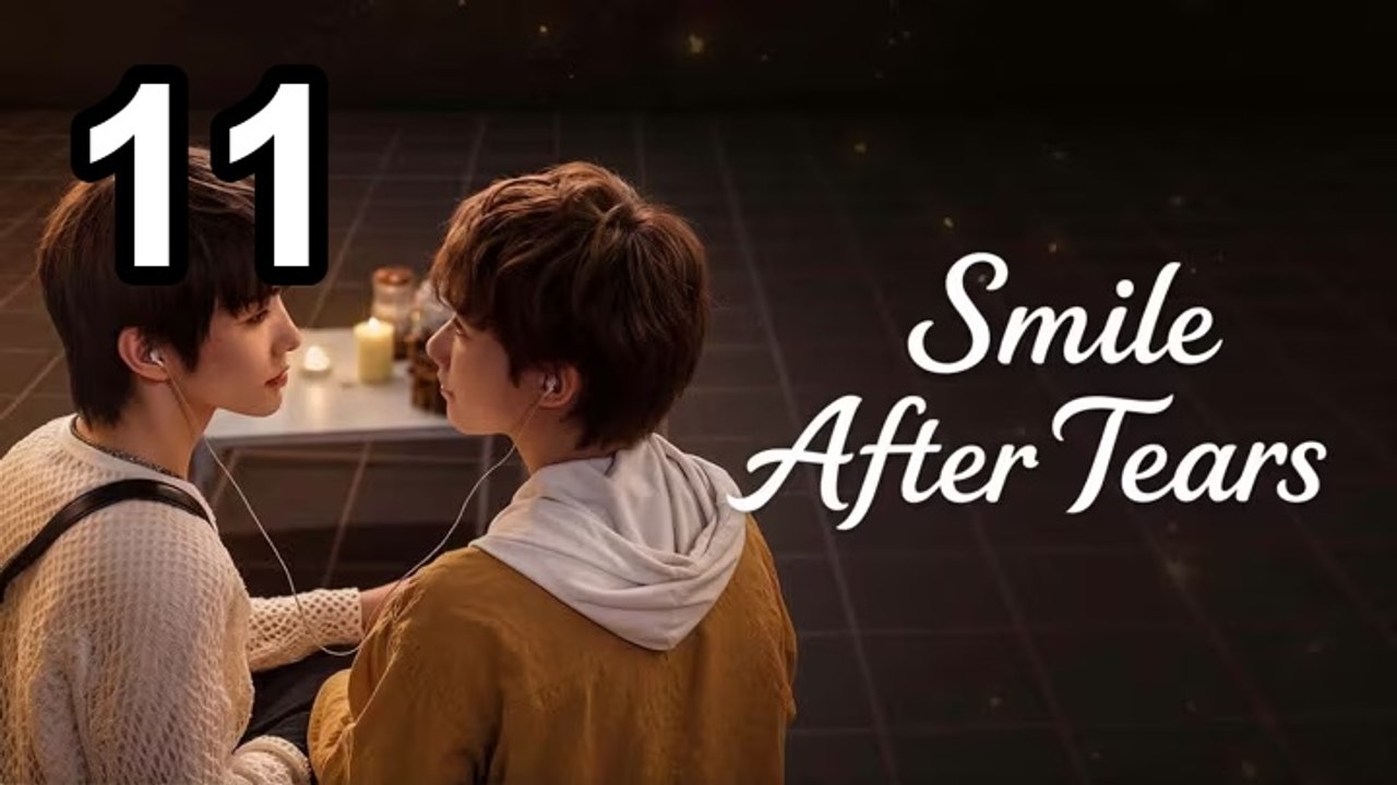 Smile After Tears (2026) - Episode 11 English Sub | Asian Series EN SUB