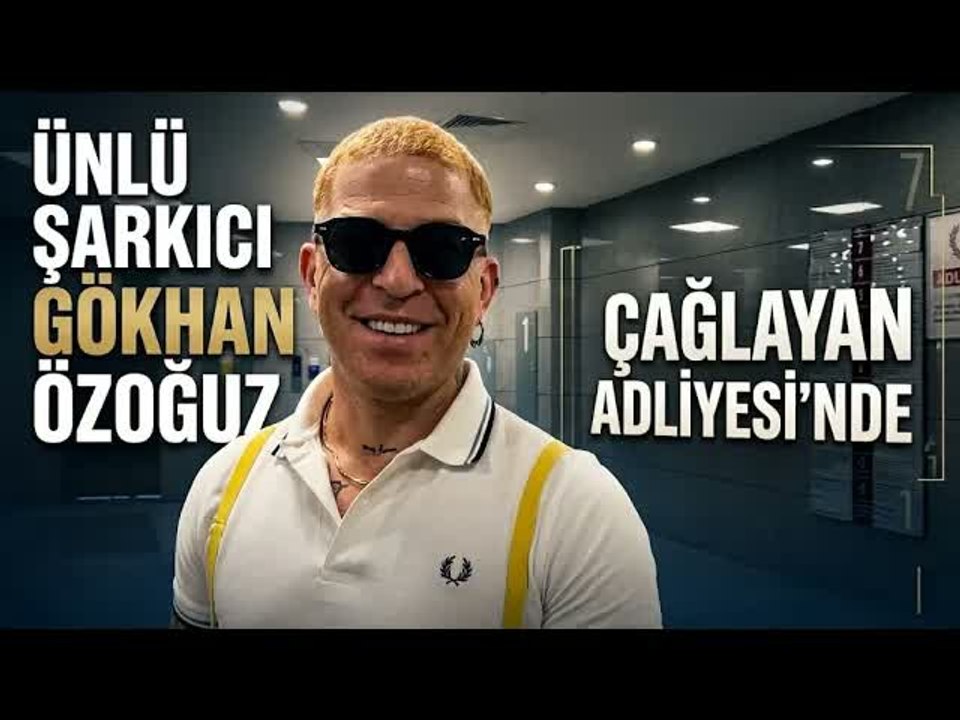 Şarkıcı Gökhan Özoğuz  İfade Vermek Üzere Adliyeye Geldi