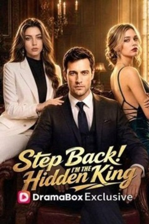 [ENGSUB] Step Back! I’m the Hidden King (Drama)