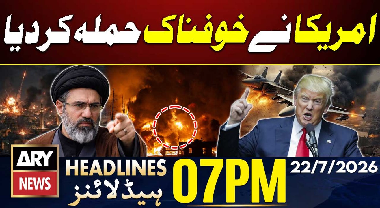 Iran-US War Live | 11th Night as War Escalates | 7 PM Headlines | ARY News | 22 July 2026