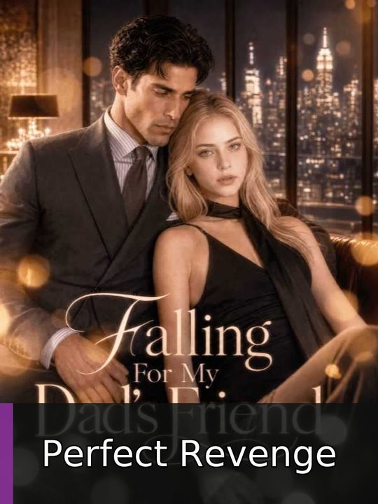 Falling For My Dad's Friend #englishsub #fullmovie🌸❤️ | Perfect Revenge