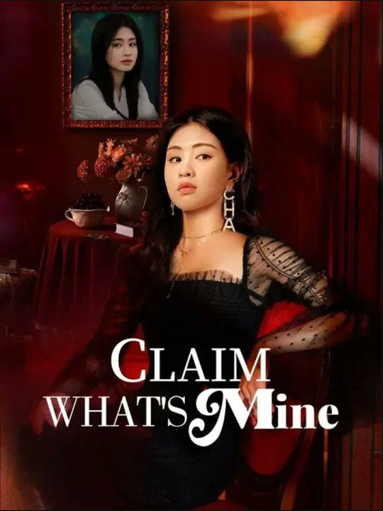 Claim What's Mine- Full Drama Movie English Sub