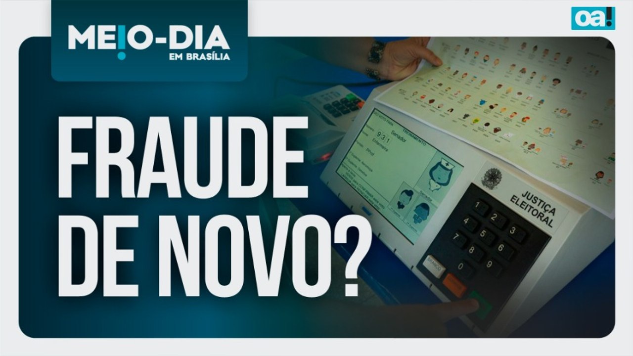 O fantasma da fraude eleitoral está de volta | Meio-Dia em Brasília - 22/07/2026