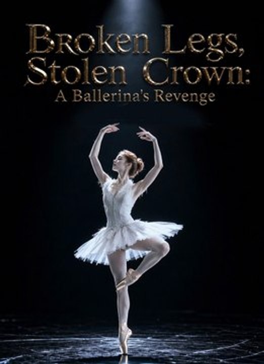 Broken Legs, Stolen Crown A Ballerina's Revenge | New Movie 2026