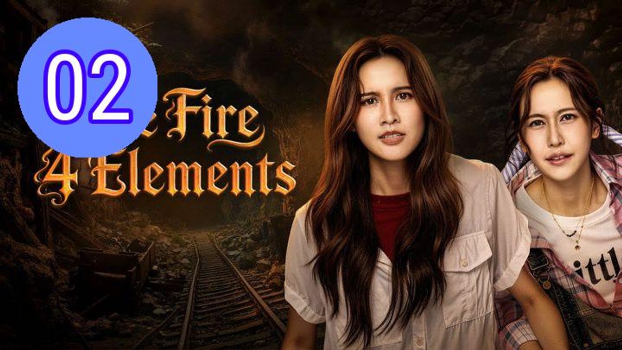 The Fire 4 Elements Episode 2 Engsub