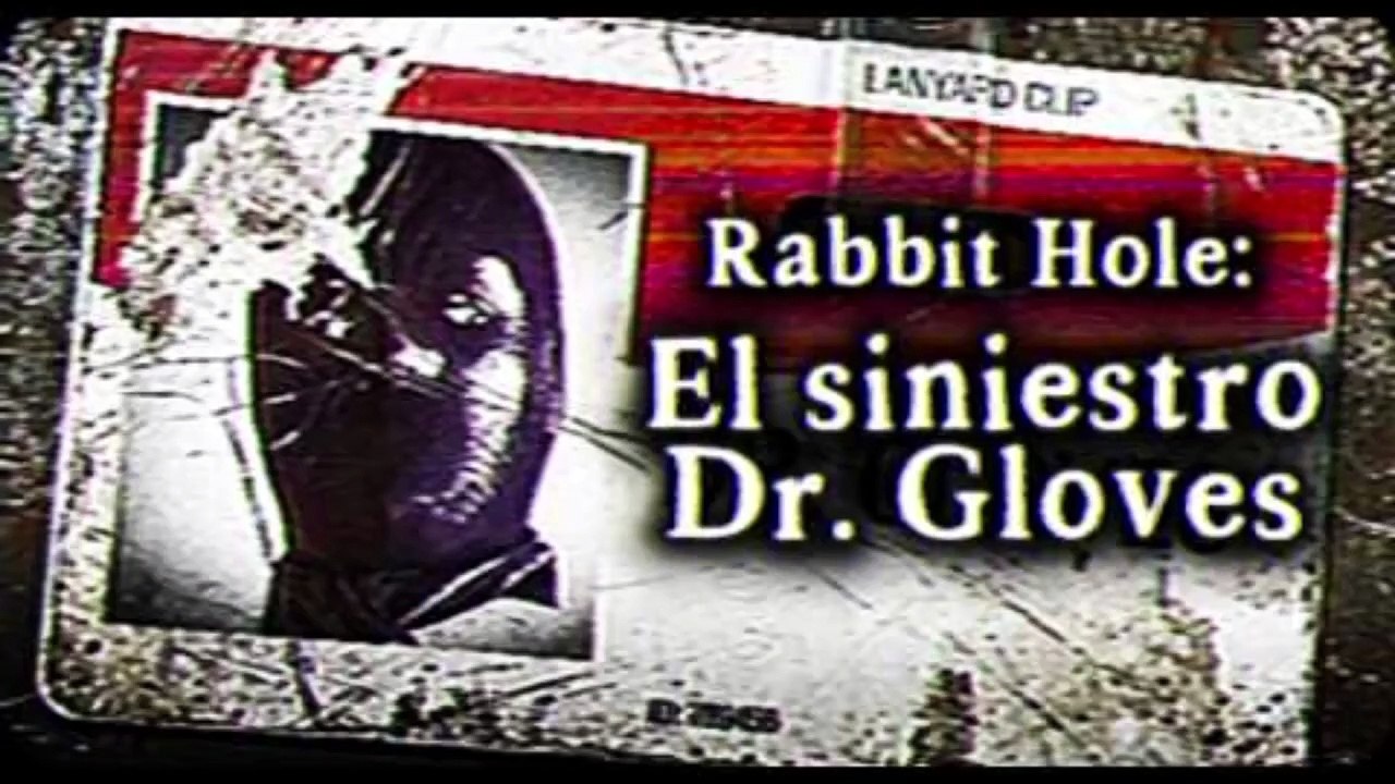 El siniestro Dr. Gloves (rabbithole 2026)