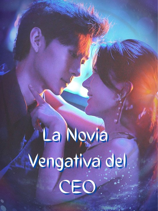 [22] La Novia Vengativa del CEO en español