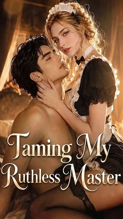 Taming My Ruthless Master HD Drama Series Romance ANS