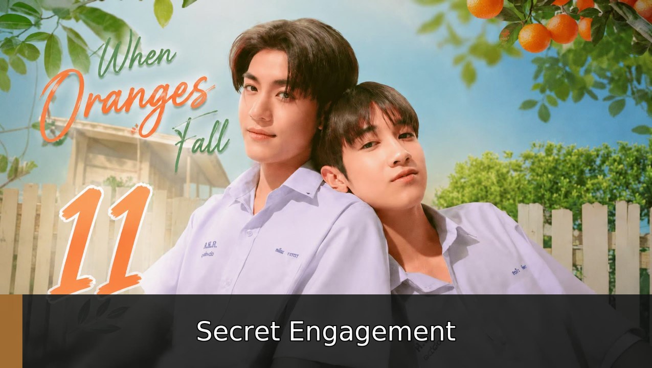 When Oranges Fall Ep 11 Secret Engagement