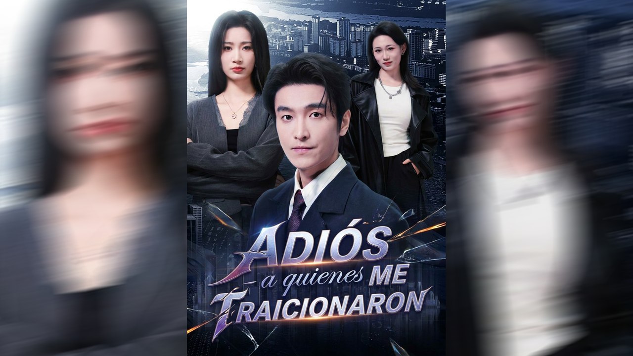Adiós a quienes me traicionaron 73 Eps SD Drama Español NITRO REALMS