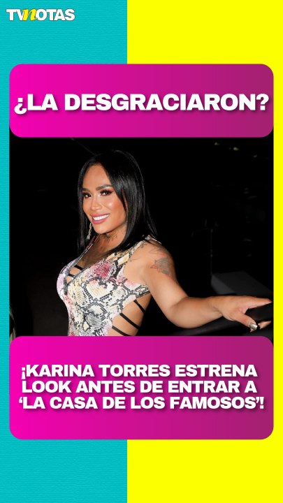 Karina Torres estrena look previo a 'La casa de los famosos México'