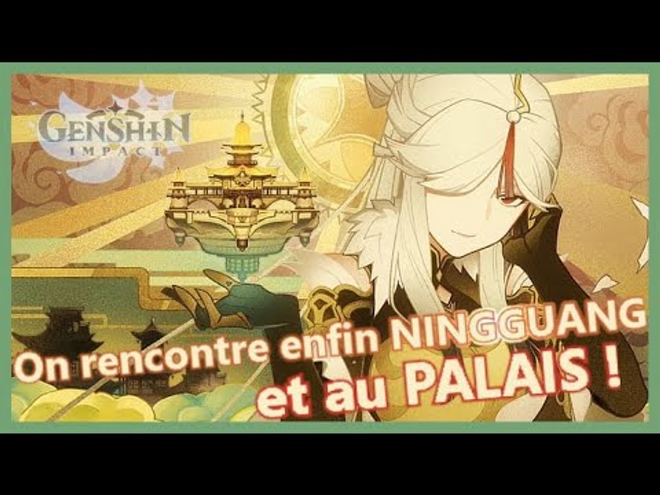 Genshin Impact FR | Let's Play #42: On rencontre Ningguang dans le palais de Jade !
