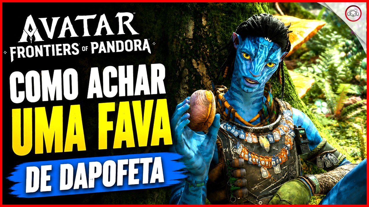 Avatar Frontiers of Pandora, Como achar uma fava de dapofeta | Super-dica