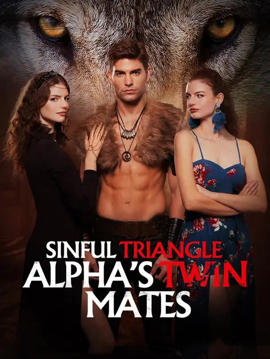 Sinful Triangle With Alpha's Twin Mates | Komplette Serie | Short Drama Deutsch