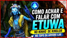 Avatar Frontiers of Pandora, Como achar e falar com Etuwa no Ninho de Kinglor no topo da Árvore-lar