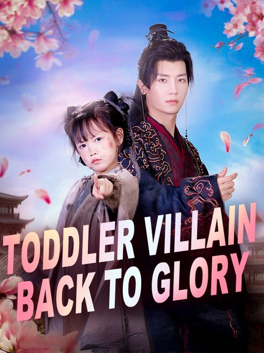 Toddler Villain back to Glory Series English