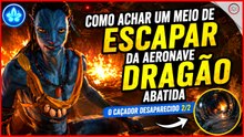 Avatar Frontiers of Pandora, Como escapar da aeronave Dragão abatida em O caçador desaparecido 2/2