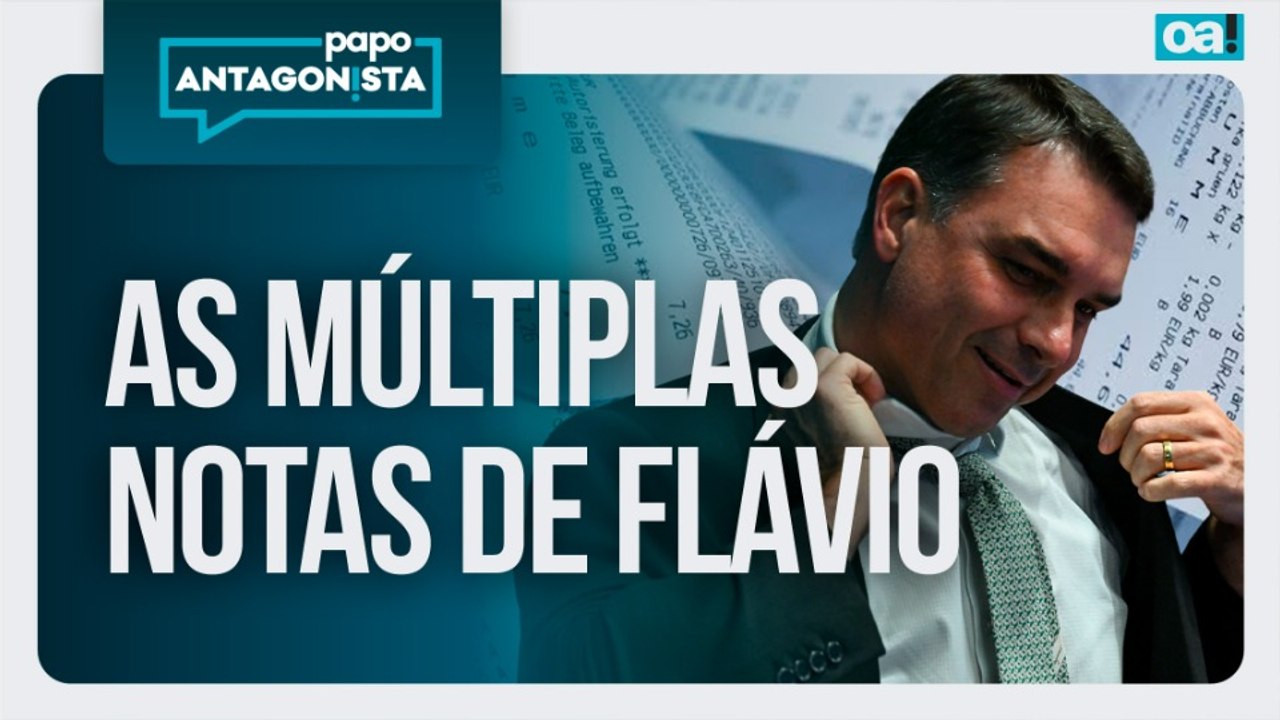 As múltiplas notas de Flávio | Papo Antagonista - 22/07/2026