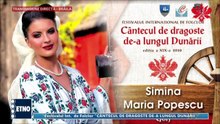 Simina Maria Popescu - Fest. „Cantecul de dragoste de-a lungul Dunarii” - Braila (ETNO TV - 21.07.2026)