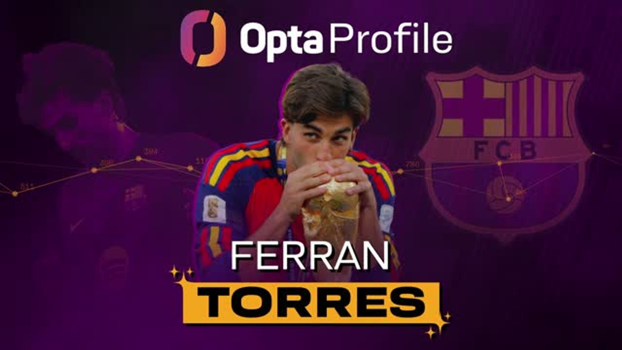 Opta Profile: Ferran Torres - what next for Spain's World Cup hero?