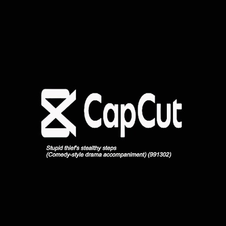 Stupid thief's stealthy steps (Comedy-style drama accompaniment) (991302) | CapCut
