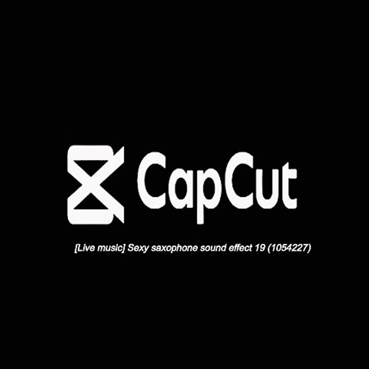 [Live music] Sexy saxophone sound effect 19 (1054227) | CapCut