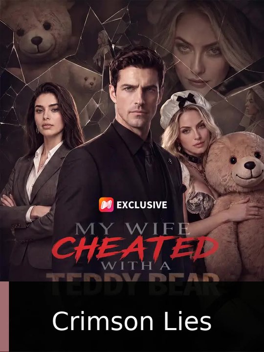 My Wife Cheated With a Teddy Bear Crimson Lies
