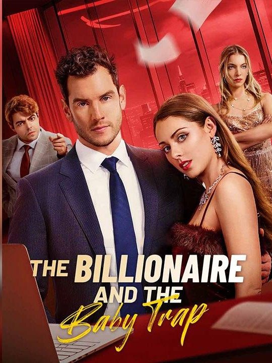The Billionaire And The Baby Trap 2026  🧡🍏 🔥 (2026) - FULL ENGSUB | Reelshort Hot HD