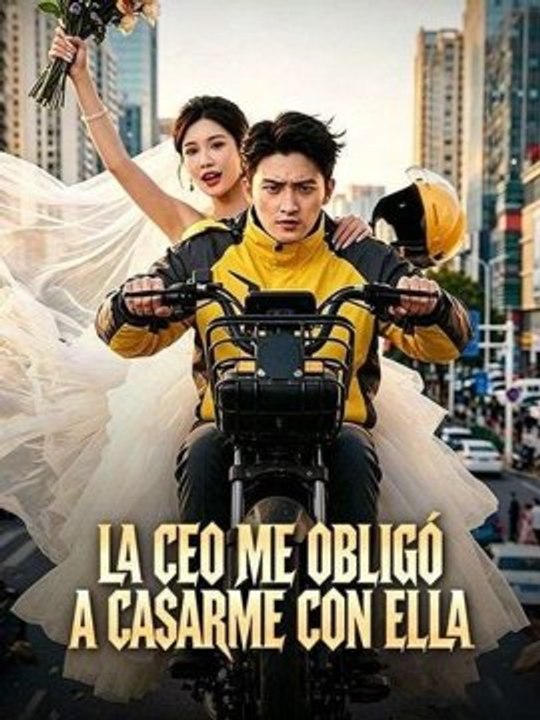 La CEO me obligó a casarme con ella (Doblado)