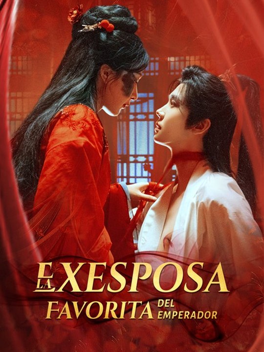 La Exesposa Favorita del Emperador - Completo drama español
