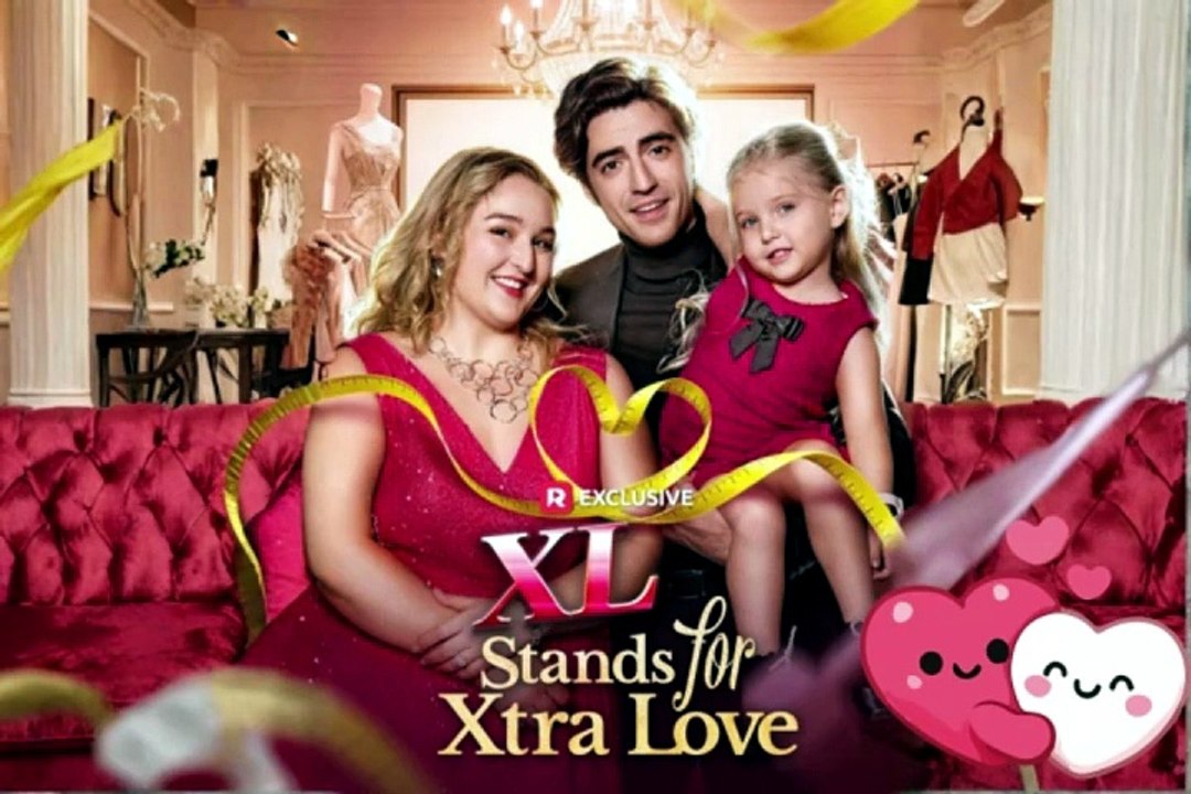 NO CUT 🍿 XL Stands for Xtra Love Dailymotion Movie - Free Episodes [Full Movie]