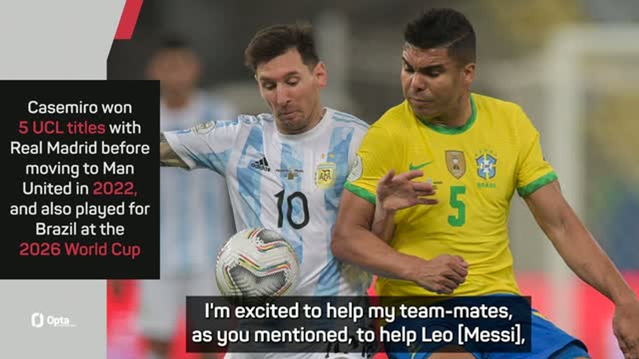 Casemiro 'excited' to help Lionel Messi at Inte...