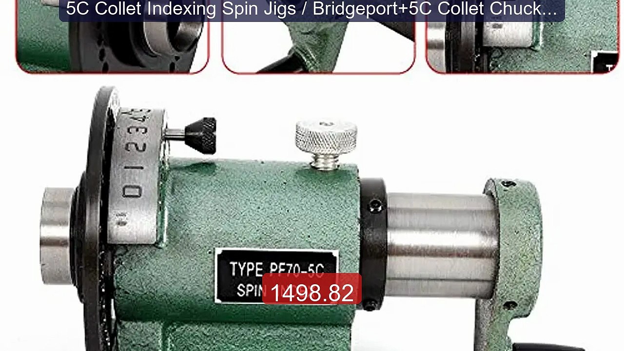 5C Collet Indexing Spin Jigs / Bridgeport+5C Co...
