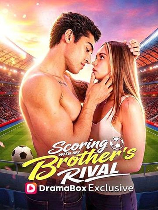 Scoring With My Brother's Rival - Full #englishsub #fullmovie 🍿🍿