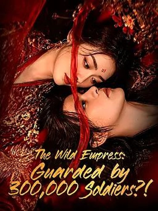 The Wild Empress: Guarded by 300,000 Soldiers?!