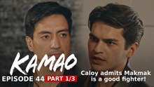 Kamao: Caloy admits Makmak is a good fighter! (Episode 44 - Part 1/3)