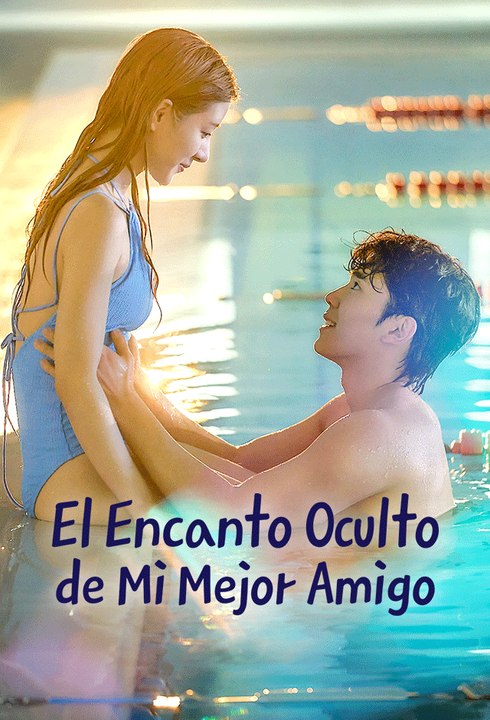 El Encanto Oculto de Mi Mejor Amigo serie completa