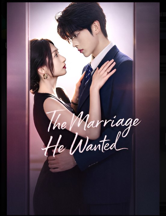 The Marriage He Wanted- Drama FULL MOVIES ENGLISH SUB