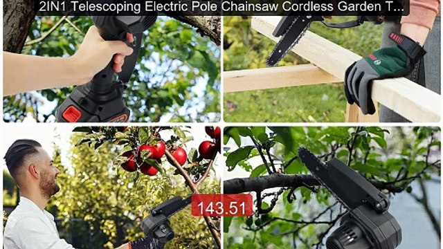 2IN1 Telescoping Electric Pole Chainsaw Cordless Garden Tree P... Hot Deal 2026 | Limited Offer!