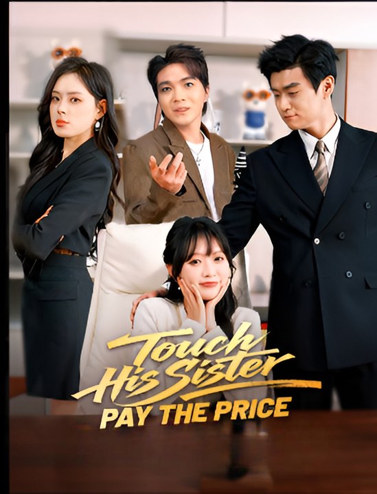 Touch His Sister, Pay The Price- Drama FULL MOVIES ENGLISH SUB