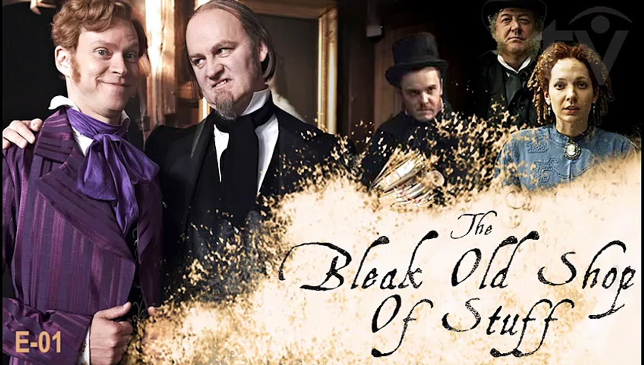 The Bleak Old Shop of Stuff | BBC Comedy Series Parodying the works of Charles Dickens (2011-2012) E01 Subtitles [Full Movie]