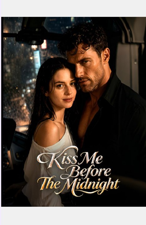 Kiss Me Before The Midnight- Drama FULL MOVIES ENGLISH SUB