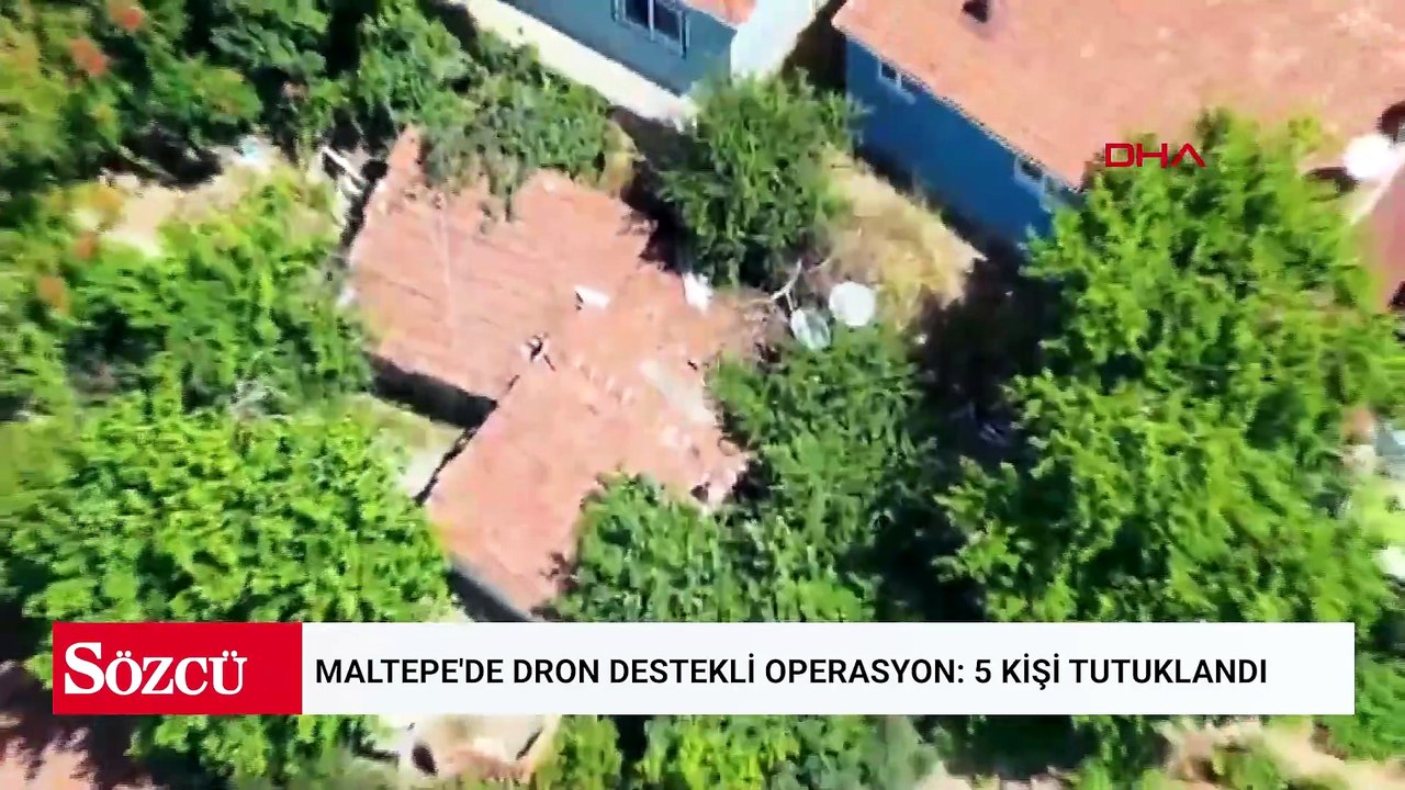 Maltepe'de dron destekli operasyon: 5 kişi tutuklandı