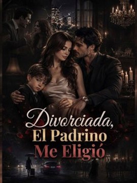 [Doblado] Divorciada, El Padrino Me Eligió - Drama Completo