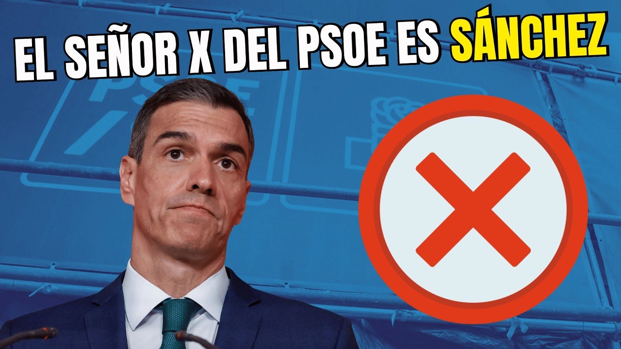 La Burbuja #624 / El señor X de todos los casos del PSOE es Pedro Sánchez