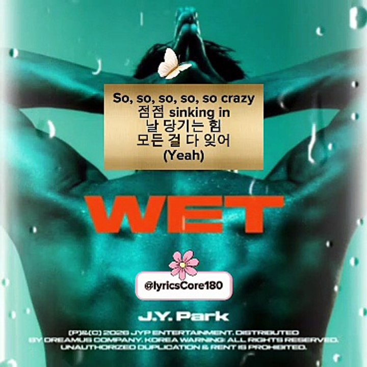 J.Y. Park (JYP) - WET (Sped Up Lyrics / Nightcore) 🌊🔥