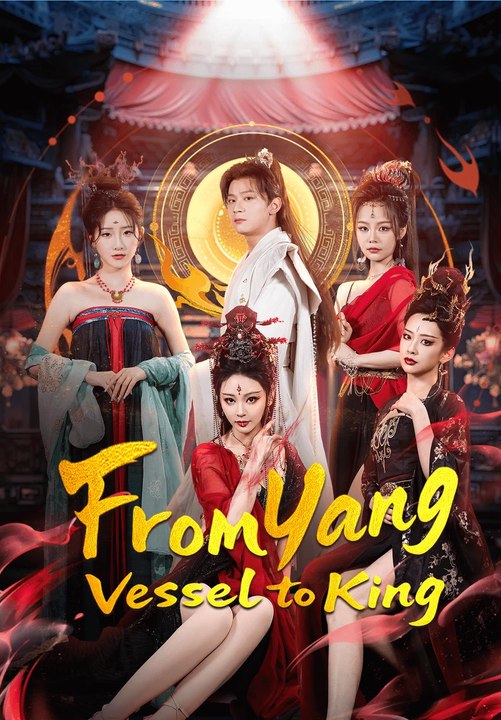 From Yang Vessel to King Series English