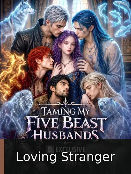 Taming My Five Beast Husbands #engsubtitle #fullepisode🍿🍿🍿 | Loving Stranger