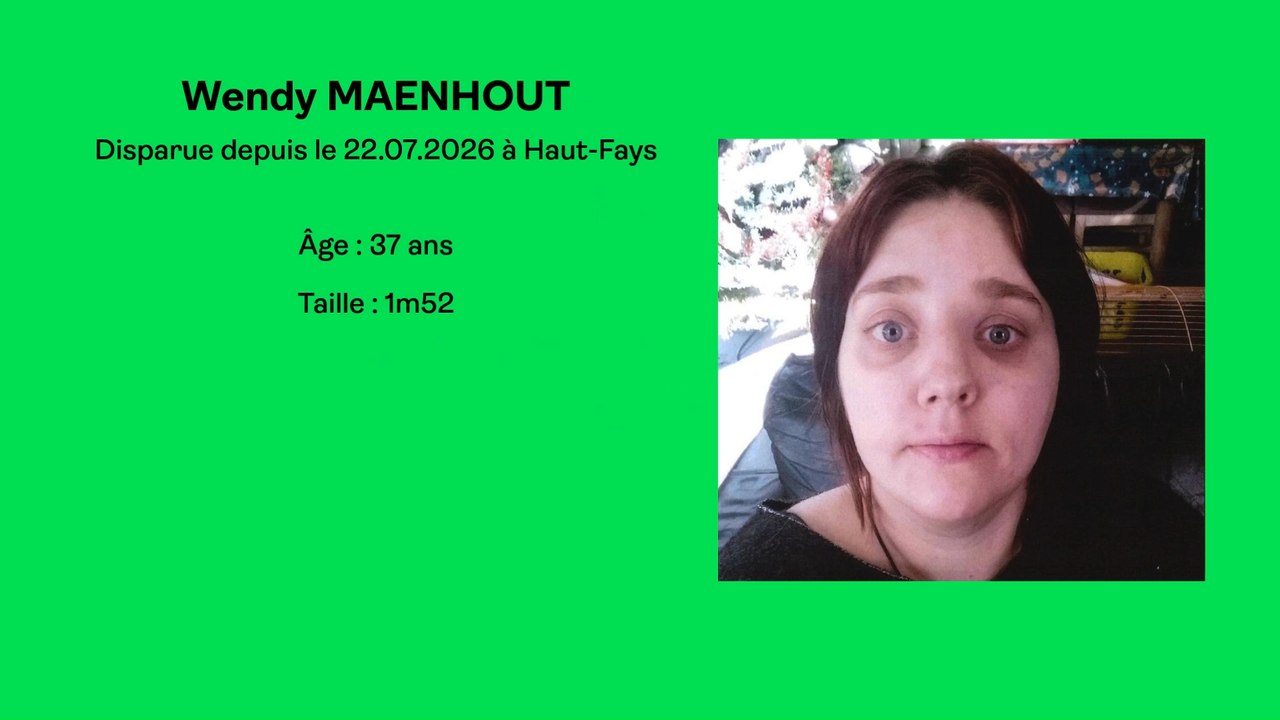 Disparition inquiétante : Wendy Maenhout est introuvable depuis le 22 juillet 2026