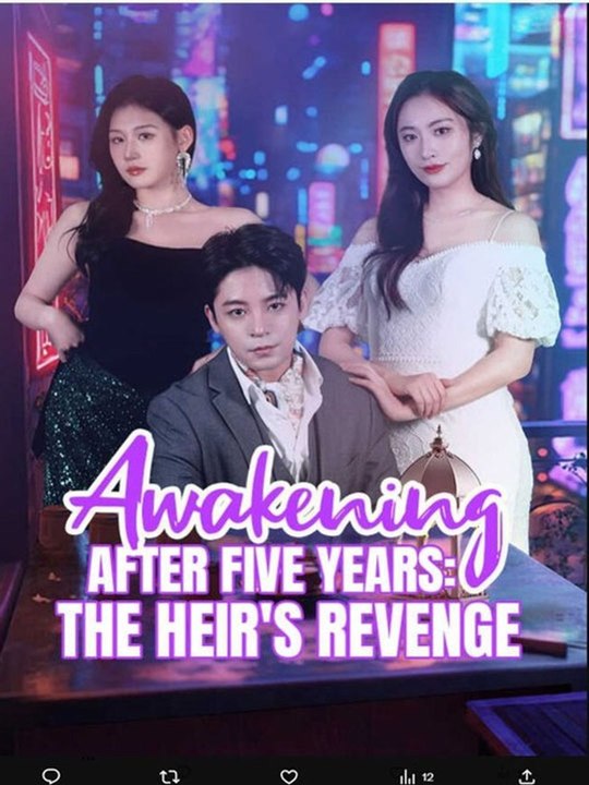 Awakening After Five Years The Heirs Revenge Chinese Drama - 🔥🔥🔥FULL MOVIES ENGLISH SUB 2026